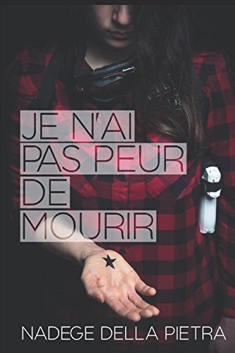 Je n'ai pas peur de mourir (ATLAS) (French Edition) by Nadège Della Pietra