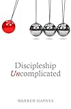 Discipleship Uncomplicated by