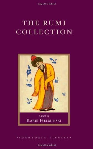 By Jelaluddin Rumi - The Rumi Collection: An Anthology of Translations of Mevlana Jalaluddin Rumi (Shambhala Library) (New edition) Hardcover – March 29, 2005