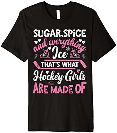 Sugar Spice And Everything Ice T shirt Hockey Girls Players Premium T-Shirt