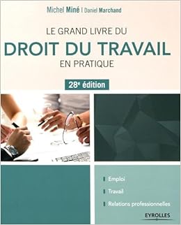 Amazonfr Le Grand Livre Du Droit Du Travail En Pratique - 