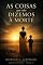 Livro As coisas que não dizemos a morte (Pequenas Epifanias)