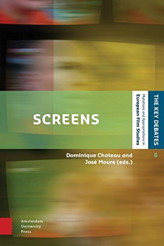 Screens (The Key Debates: Mutations and Appropriations in European Film Studies) by 