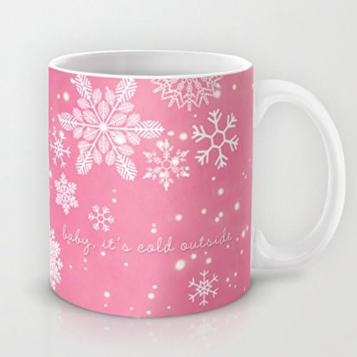 koienOU - Baby It's Cold Outside - Funny Cup / Customize Cup 11oz 3.8in H x3.2in W