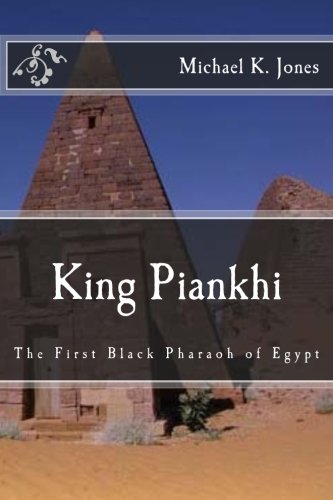 Download King Piankhi: The First Black Pharaoh of Egypt Download King Piankhi: The First Black Pharaoh of Egypt