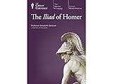 The Great Courses: The Iliad of Homer