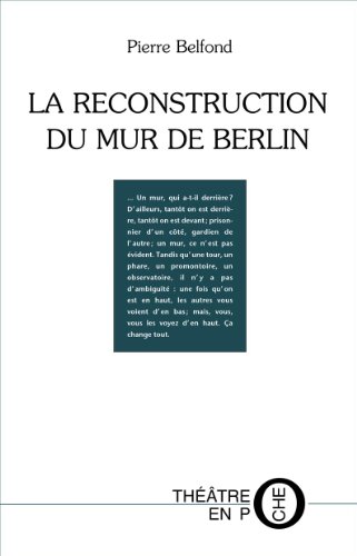 La  reconstruction du mur de Berlin