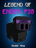 Legend Of EnderPig: Adventures With A Wise Old Chicken (ENDVENTURES SERIES Book 15)