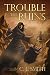 Trouble in the Ruins: (Stones of Gilgal Book 3) by C L Smith