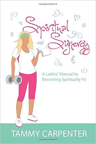 Spiritual Synergy A Ladies Manual To Becoming Spiritually - 