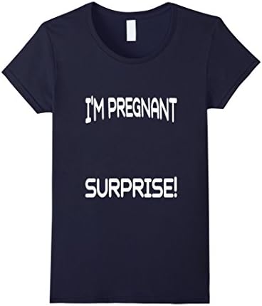 Women's I'm Pregnant Surprise! Funny Pregnancy Annoucement T-Shirt Medium Navy