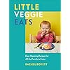 Boyett, R: Little Veggie Eats: Easy Weaning Recipes for All the Family to Enjoy