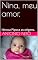 Livro Nina, meu amor .: Ninoca Pipoca as origens.
