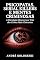 Livro Psicopatas, Serial Killers e Mentes Criminosas: A Psicologia Obscura por Trás dos Crimes Mais Chocantes (Bastidores do Crime e da Justiça)
