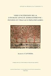 Vers une édition de la liturgie longue zoroastrienne