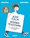 Keep calm et réussis tes exams !: Le livre qui motive les jeunes (et le tien aussi). (Apprendre autrement) (French Edition) by 