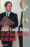 Tu le raconteras plus tard by 