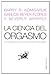 La ciencia del orgasmo/ The Science of Orgasm: La naturaleza humana y los mecanismos del placer/ Human Nature and Mechanisms of Pleasure (Transiciones/ Transitions)