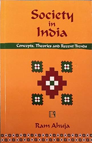 Society in India: Concepts, Theories and Recent Trends
