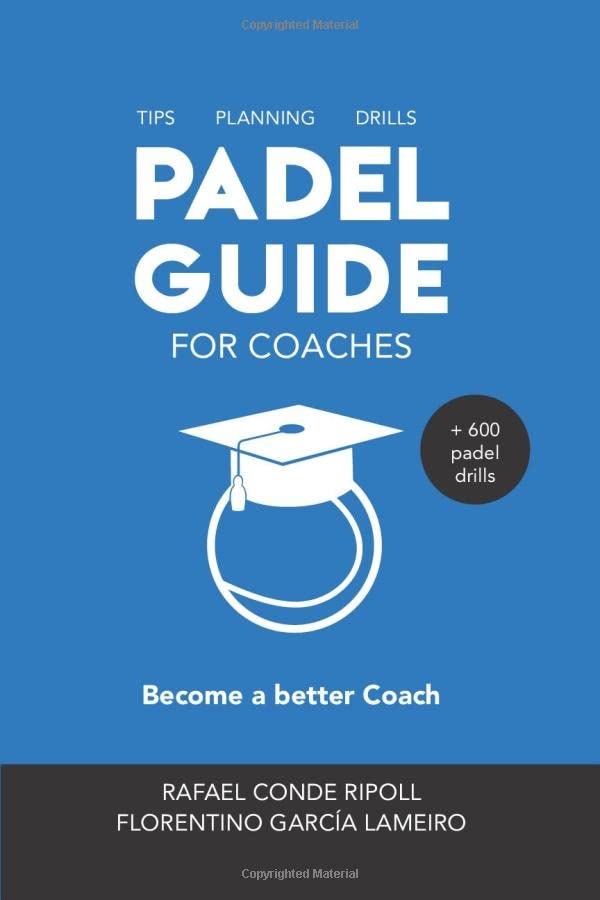 PADEL GUIDE FOR COACHES [color version]: Become a better coach
