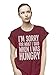 I'm Sorry for What I Said When I was Hungry - Mens or Womens Organic Cotton Unisex Slogan T-Shirt Burgundy