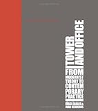 Tower and Office: From Modernist Theory to Contemporary Practice by Iñaki Ábalos, Juan Herreros