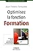 Optimisez la fonction formation (ED ORGANISATION) (French Edition) by Alain-Frédéric Fernandez