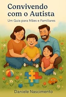 Livro Convivendo com o Autista : Um guia para mães e familiares