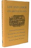 Life and Labor on Argyle Island: Letters and Documents of a Savannah Rice Plantation 1833-1867