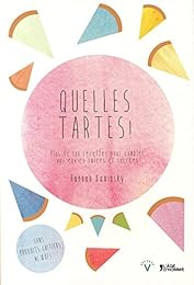 Quelles tartes !