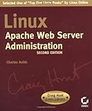 Linux Apache Web Server Administration, Second Edition (Craig Hunt Linux Library)