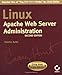 Linux Apache Web Server Administration, Second Edition (Craig Hunt Linux Library) by Charles Aulds