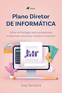 Livro Plano Diretor de Informática: Uma estratégia para pequenas empresas alcançar metas e crescer