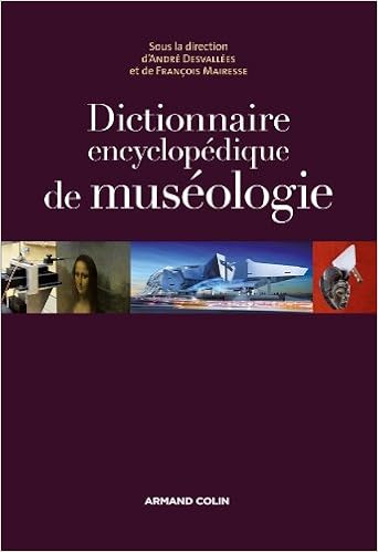 Dictionnaire Encyclopedique De Museologie Desvallees Andre Mairesse Francois 9782200270377 Amazon Com Books Dictionnaire Encyclopedique De Museologie Desvallees Andre Mairesse Francois 9782200270377 Amazon Com Books