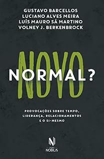 Livro Novo normal?: Provocações sobre tempo, liderança, relacionamento e o si-mesmo (Nobilis)