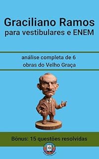 Graciliano Ramos para Vestibulares e ENEM: análise completa de seis obras do Velho Graça (Os Imortais do ENEM e Vestibulares)