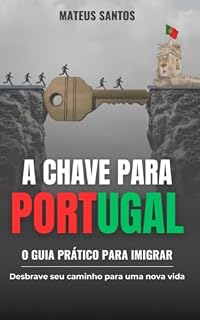 Livro A Chave para Portugal: O Guia Prático para Imigrar