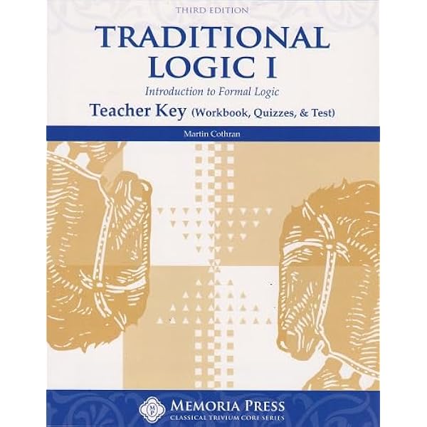 Introduction to Formal Logic Teacher Key: Workbook, Quizzes and