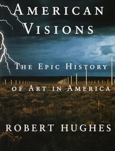 The Shock of the New: Art and the Century of Change: HUGHES ROBERT