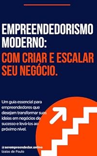 Livro Empreendedorismo Moderno: Como Criar e Escalar seu Negócio