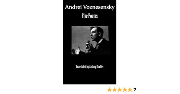 Andrei Voznesensky 5 Poems Kindle Edition By Voznesensky Andrei Kneller Andrey Literature Fiction Kindle Ebooks Amazon Com