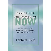 Practicing the Power of Now: Essential Teachings, Meditations, and  Exercises From The Power of Now: Tolle, Eckhart: 8601419790715: Amazon.com:  Books