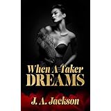 When A Taker Dreams