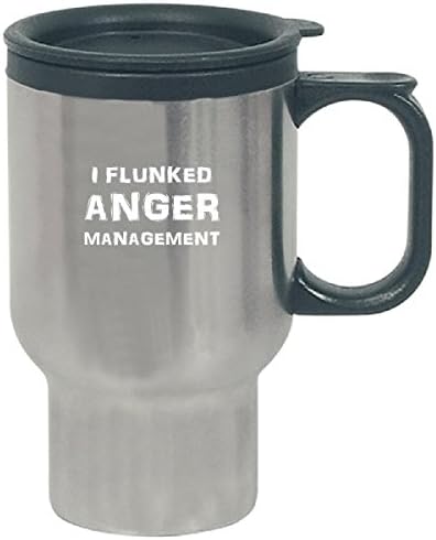 I Flunked Anger Management Class Mad Insult - Travel Mug