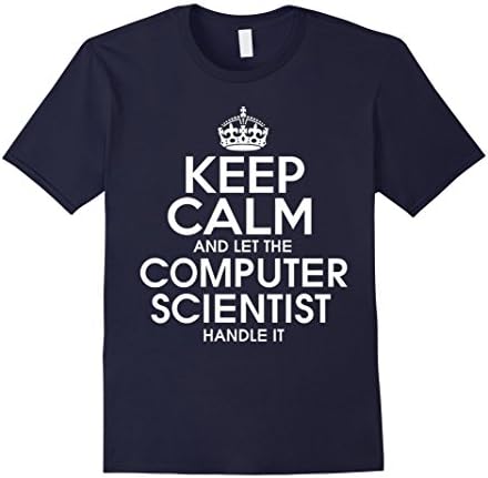 Men's Keep Calm And Let The Computer Scientist Handie It T-Shirt Medium Navy