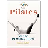 Pilates for the Dressage Rider