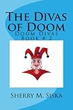 The Divas of Doom (Doom Divas Humorous Cozy Series, #2)
