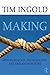 Making: Anthropology, Archaeology, Art and Architecture