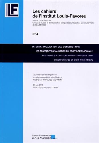 Internationalisation des constitutions et constitutionnalisation du droit international