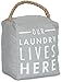 Pavilion Gift Company 72193 Our Laundry Lives Here Door Stopper, 5 x 6